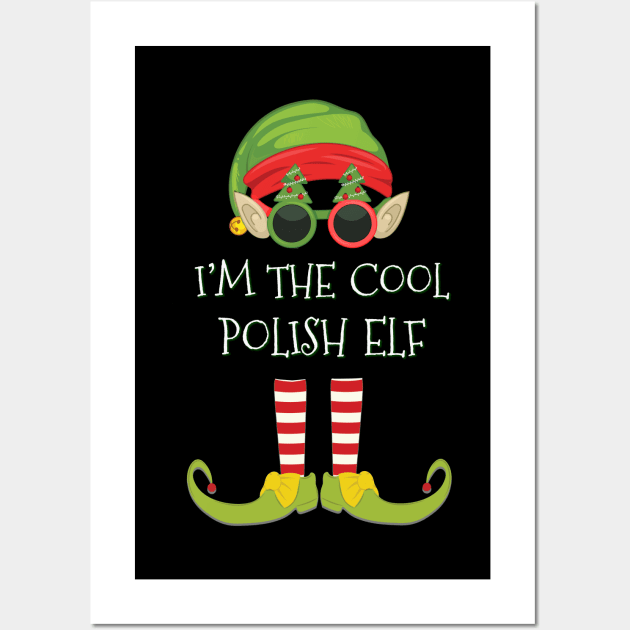 I'm The Cool Polish Elf - Polish Elf Gift idea For Birthday Christmas Wall Art by giftideas